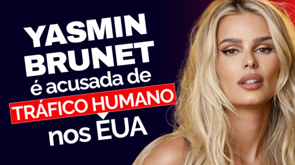 Yasmin Brunet é Acusada De Tráfico Humano Por Brasileira Desaparecida Nos Eua Revista Styllus