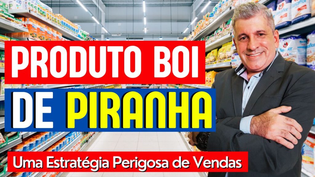 Boi de Piranha em estratégia de vendas  