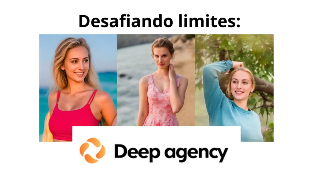   Desafiando limites: Deep Agency