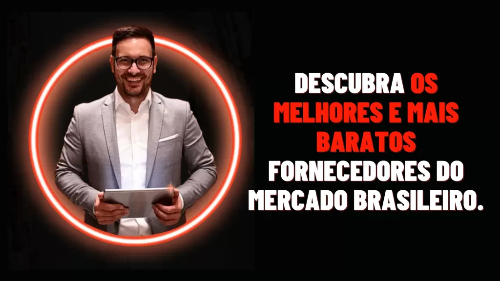   Exclusivo: Melhores Fornecedores Revelados  