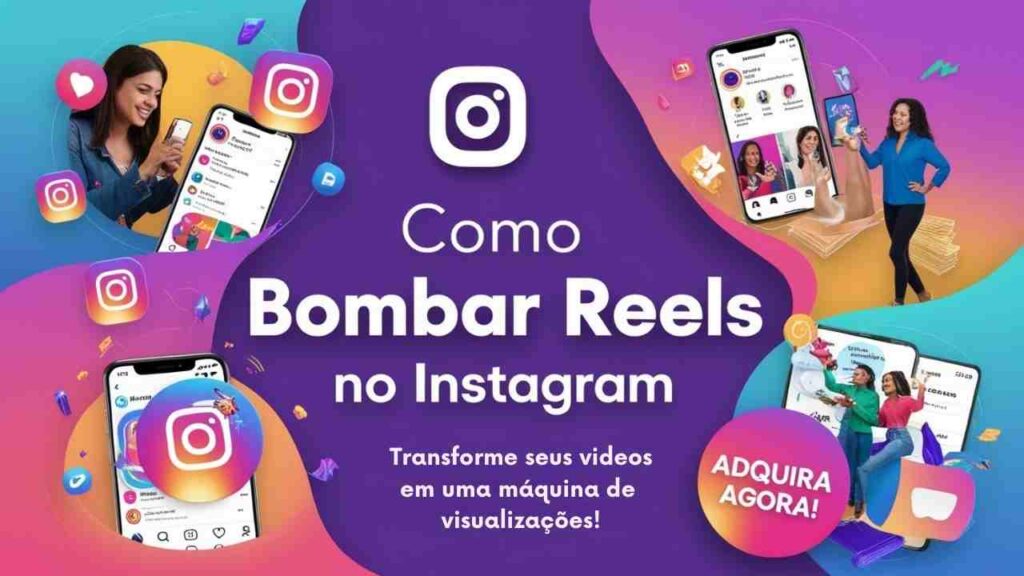 Domine o Instagram com Reels irresistíveis e aumente suas visualizações